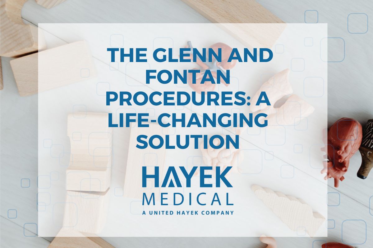 What are the Glenn and Fontan Procedures? - Hayek Medical